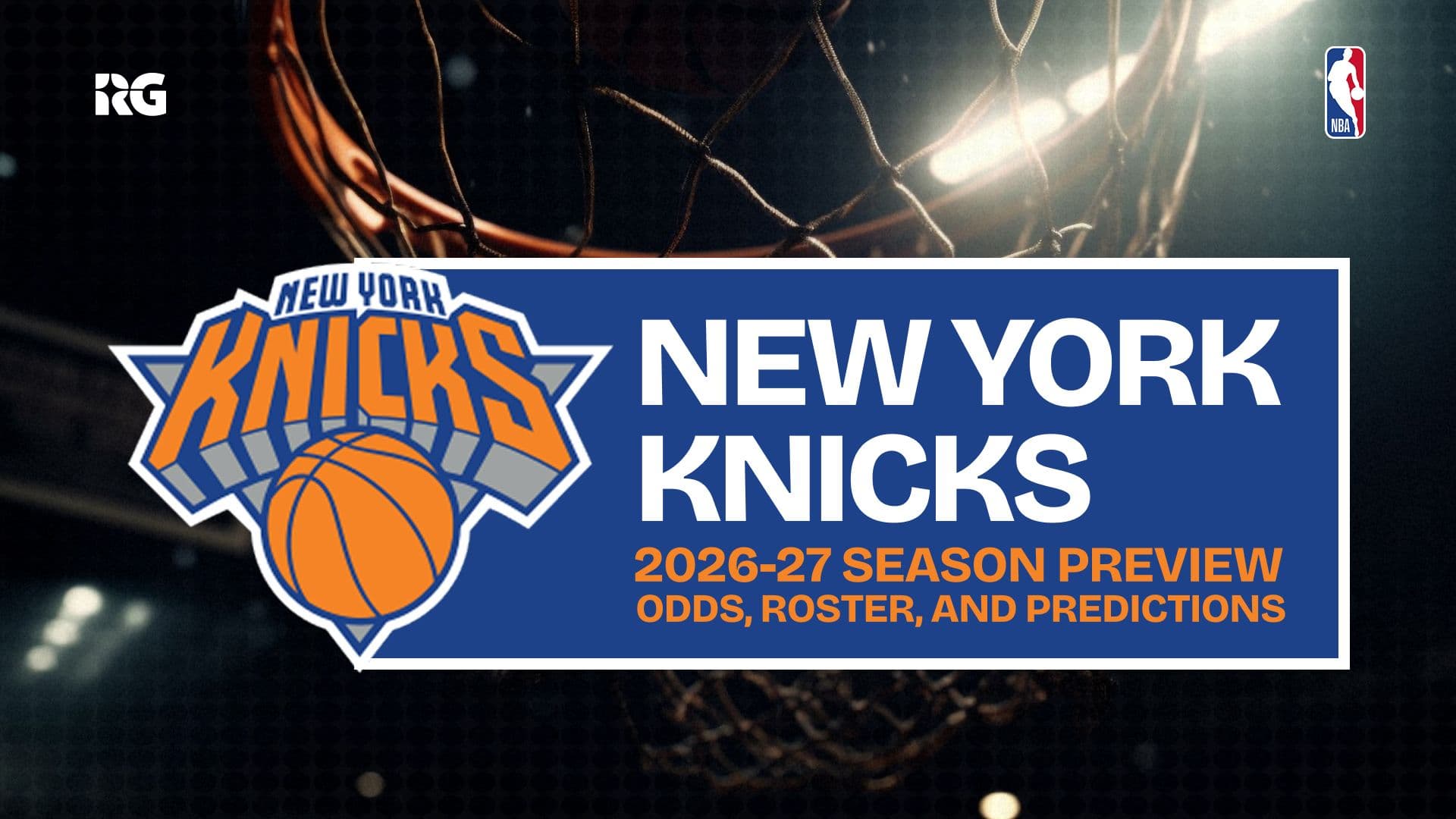 Can the Knicks Repeat? 2026-27 Season Preview, Odds & Key Roster Changes